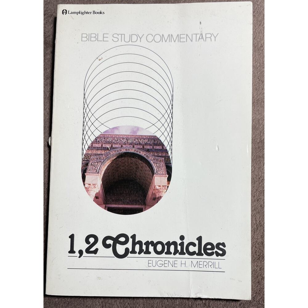 Bible Study Commentary Ser.: First & Second Chronicles by Eugene Merrill
